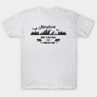 Mountains are calling and I must go T-Shirt